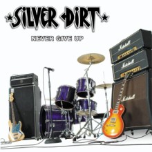 Silver Dirt Never Give Up | MetalWave.it Recensioni