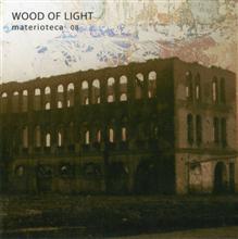 Wood Of Light Materioteca 08 | MetalWave.it Recensioni