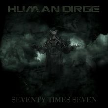 Human Dirge Seventy Times Seven | MetalWave.it Recensioni