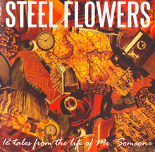 Steel Flowers 12 Tales From The Life Of Mr. Someone | MetalWave.it Recensioni
