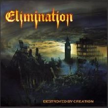 Elimination Destroyed By Creation | MetalWave.it Recensioni