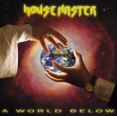 Housemaster A World Below | MetalWave.it Recensioni