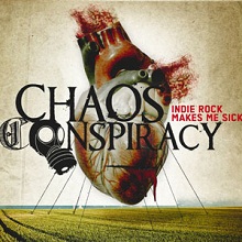 Chaos Conspiracy Indie Rock Makes Me Sick | MetalWave.it Recensioni