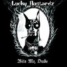 Lucky Bastardz Bite Me, Dude | MetalWave.it Recensioni