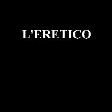 L'eretico L'eretico | MetalWave.it Recensioni