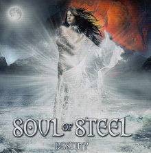 Soul Of Steel «Destiny» | MetalWave.it Recensioni