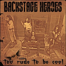 Backstage Heroes Too Rude To Be Cool | MetalWave.it Recensioni