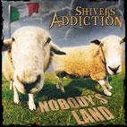 Shivers Addiction «Nobody's Land» | MetalWave.it Recensioni