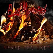 Bad Memories Never Too Hard | MetalWave.it Recensioni