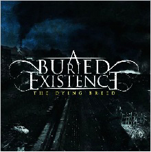 A Buried Existence The Dying Breed | MetalWave.it Recensioni