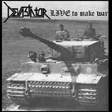 Devastator «Live To Make War» | MetalWave.it Recensioni