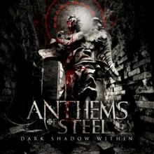 Anthems Of Steel Dark Shadow Within | MetalWave.it Recensioni