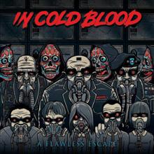 In Cold Blood A Flawless Escape | MetalWave.it Recensioni