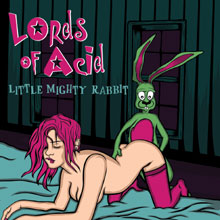 Lords Of Acid Little Mighty Rabbit | MetalWave.it Recensioni