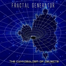 Fractal Generator The Cannibalism Of Object | MetalWave.it Recensioni