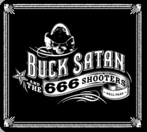Buck Satan And 666 Shooters Bikers Welcome! Ladies Drink Free! | MetalWave.it Recensioni