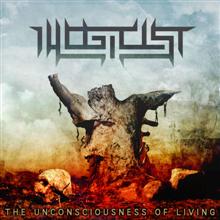 Illogicist The Unconsciousness Of Living | MetalWave.it Recensioni