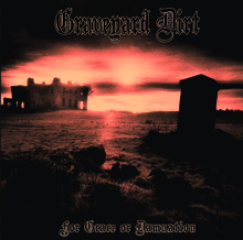 Graveyard Dirt For Grace Or Damnation | MetalWave.it Recensioni