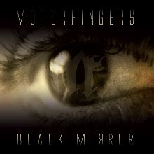 Motorfingers Black Mirror | MetalWave.it Recensioni