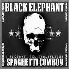 Black Elephant Spaghetti Cowboys | MetalWave.it Recensioni