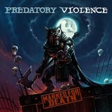 Predatory Violence Marked For Death | MetalWave.it Recensioni