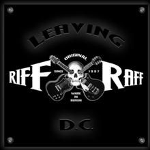 Riff Raff Leaving Dc | MetalWave.it Recensioni