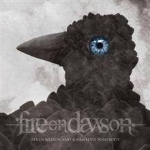 Fire On Dawson Seven Billion And A Nameless Somebody | MetalWave.it Recensioni