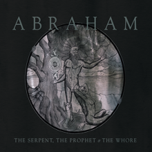 Abraham The Serpent, The Prophet & The Whore | MetalWave.it Recensioni