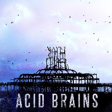 Acid Brains «Maybe» | MetalWave.it Recensioni