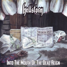 Hellstorm «Into The Mouth Of The Dead Reign» | MetalWave.it Recensioni