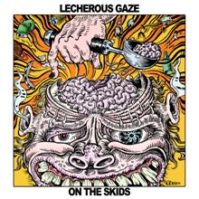 Lecherous Gaze On The Skids | MetalWave.it Recensioni