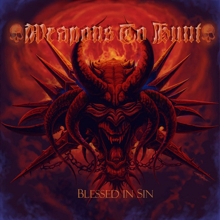 Weapons To Hunt Blessed In Sin | MetalWave.it Recensioni