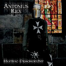 Antonius Rex Hystero Demonopathy | MetalWave.it Recensioni