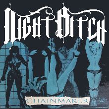 Nightbitch Chainmaker Ep | MetalWave.it Recensioni