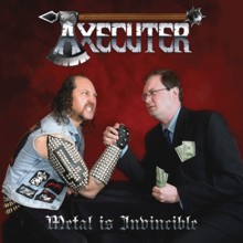 Axecuter Metal Is Invincible | MetalWave.it Recensioni