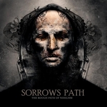 Sorrows Path The Rough Path Of Nihilism | MetalWave.it Recensioni
