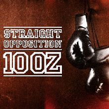 Straight Opposition 10 Oz | MetalWave.it Recensioni