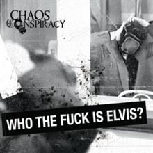 Chaos Conspiracy Who The Fuck Is Elvis? | MetalWave.it Recensioni
