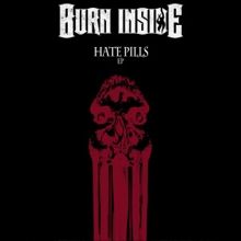 Burn Inside Hate Pills | MetalWave.it Recensioni