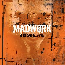 Madwork Obsolete | MetalWave.it Recensioni