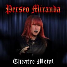 Perseo Miranda Theatre Metal | MetalWave.it Recensioni