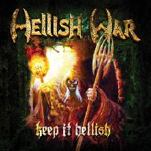 Hellish War Keep It Hellish | MetalWave.it Recensioni
