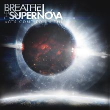 Breathe The Supernova Acts Come To An End | MetalWave.it Recensioni