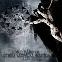 Lord Vampyr Gothika Vampyrika Heretika | MetalWave.it Recensioni