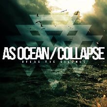 As Ocean / Collapse Break The Silence | MetalWave.it Recensioni