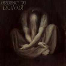 Obedience To Dictator The Greater Of Two Evils | MetalWave.it Recensioni