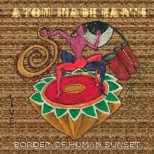 Atom Made Earth Border Of Human Sunset | MetalWave.it Recensioni