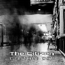 The Citizen «Curtain Call» | MetalWave.it Recensioni