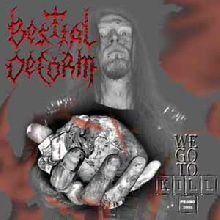 Bestial Deform We Go To Kill | MetalWave.it Recensioni