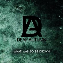 Deaf Autumn What Was To Be Known | MetalWave.it Recensioni
